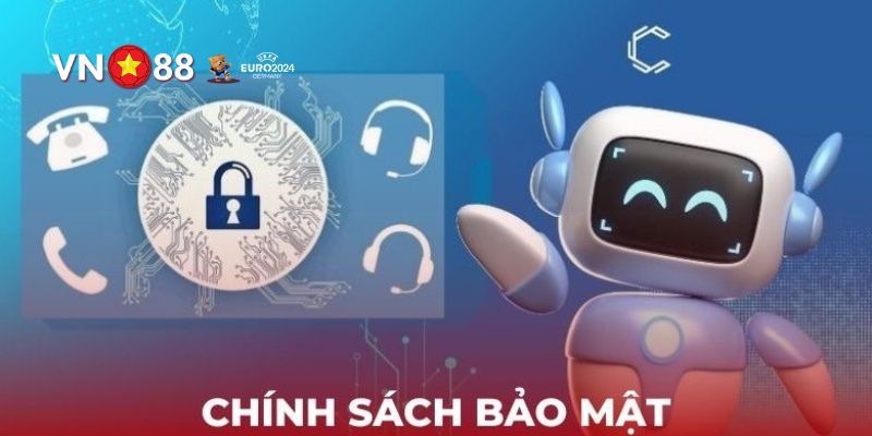Chính Sách Bảo Mật VN88 - Hiểu Và Áp Dụng Đúng Quy Định 3 Những nội dung cốt lỗi của chính sách bảo mật VN88