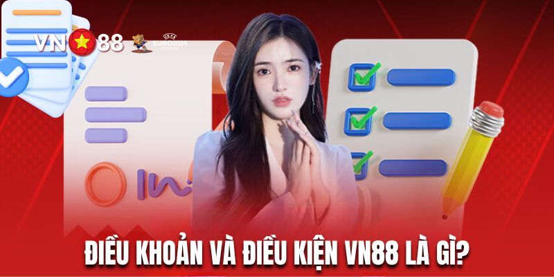 Điều Khoản VN88 – Quyền Lợi Và Trách Nhiệm Của Hội Viên 2 Sơ lược về điều khoản VN88 hiện nay