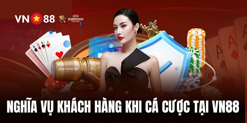 Điều Khoản VN88 – Quyền Lợi Và Trách Nhiệm Của Hội Viên 6 Trách nhiệm và quyền lợi của khách hàng tại VN88